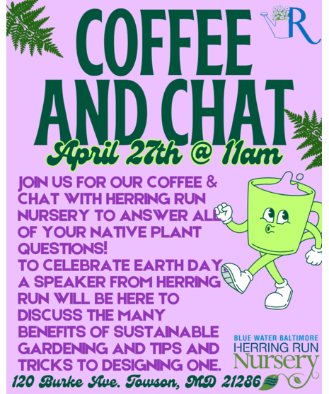 Coffee & Chat w/ Herring Run Nursery - April 27th